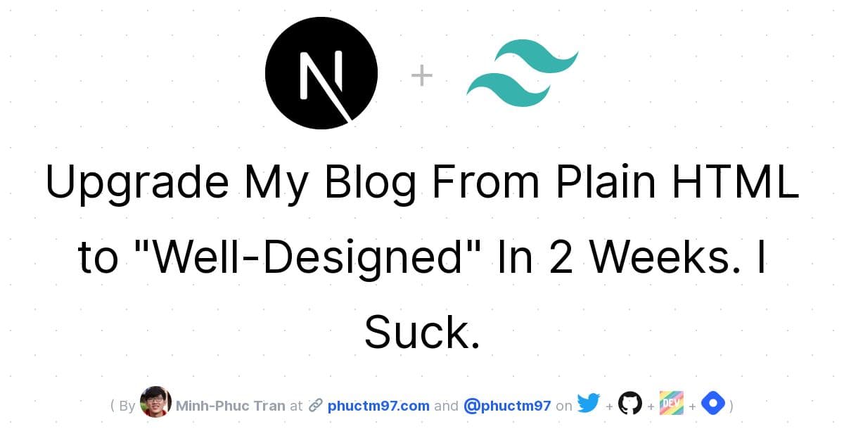 Upgrade My Blog From Plain HTML to "Well-Designed" In 2 Weeks. I Suck.